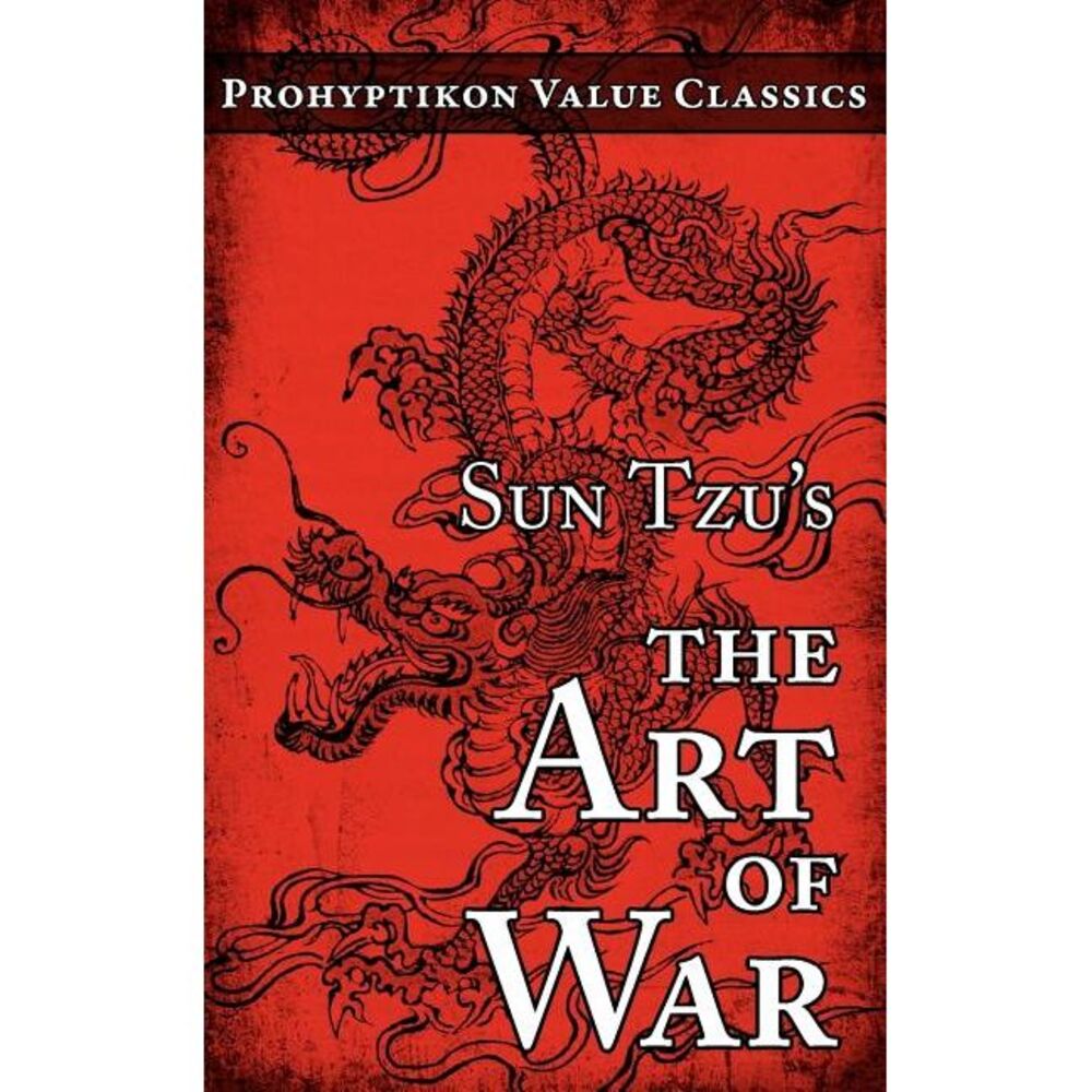 Sun Tzu's The Art of War -- Sun Tzu